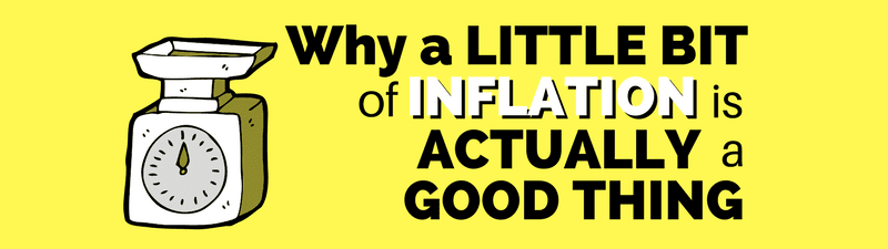 Why Some Inflation is Actually Good for the Economy