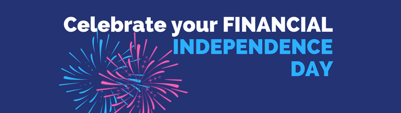 Celebrate Your Financial Independence Day